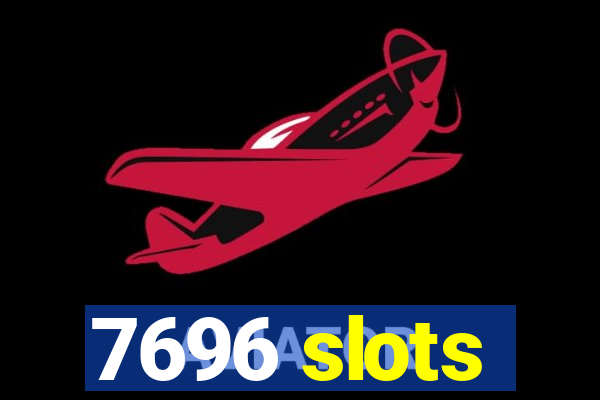 7696 slots